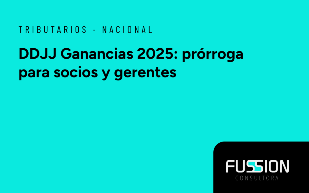 DDJJ Ganancias 2025: Prórroga de Presentación