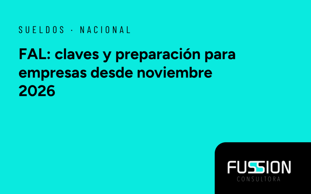 FAL: Claves y Preparación desde Noviembre 2026