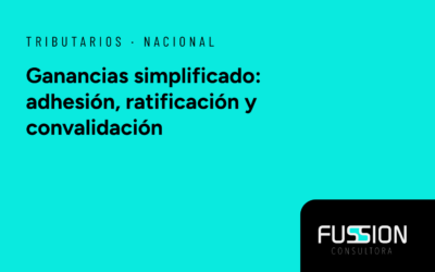 ARCA: Adhesión, Ratificación y Convalidación en el Régimen Simplificado de Ganancias
