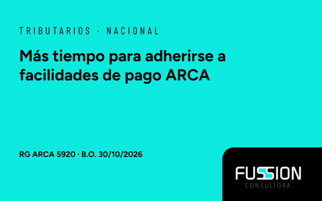 Prórroga de facilidades de pago ARCA para MiPyMEs, pequeños contribuyentes y sector salud hasta el 30 de diciembre de 2026