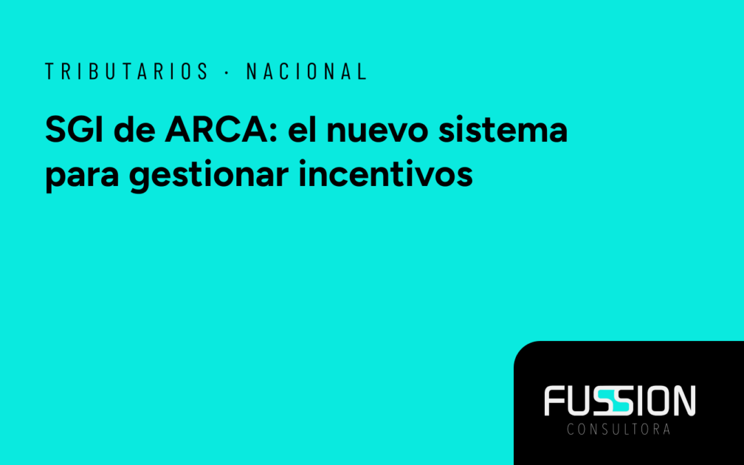 SGI de ARCA: El nuevo sistema para gestionar incentivos del Régimen de Medianas Inversiones (RIMI)